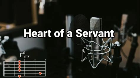 heart of servant chords|Heart Of A Servant by City Harvest Church chords and lyrics .